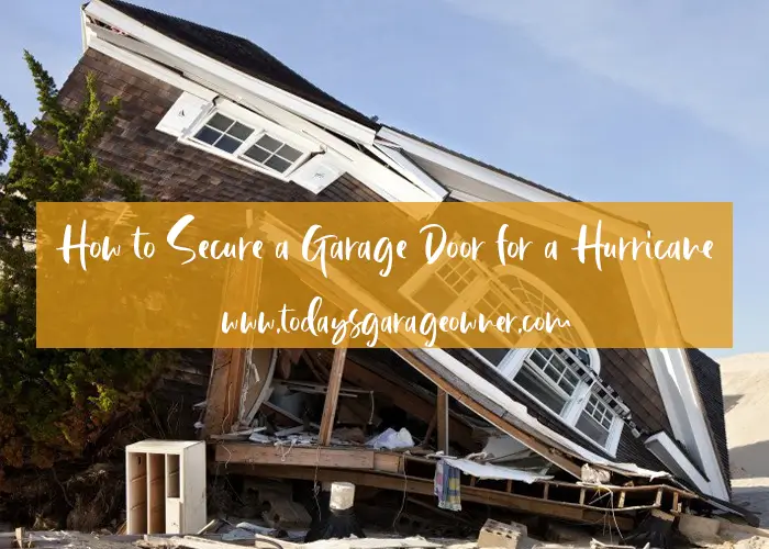 How to Secure a Garage Door for a Hurricane