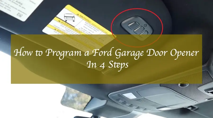 How to Program Ford Garage Door Opener